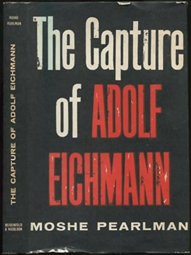 The Capture of Adolf Eichmann