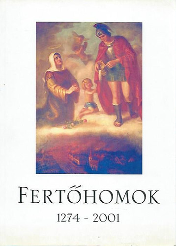 Kelemen Istv�n - Fert�homok (1274- 2001)