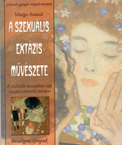 Margo Anand - A szexulis extzis mvszete