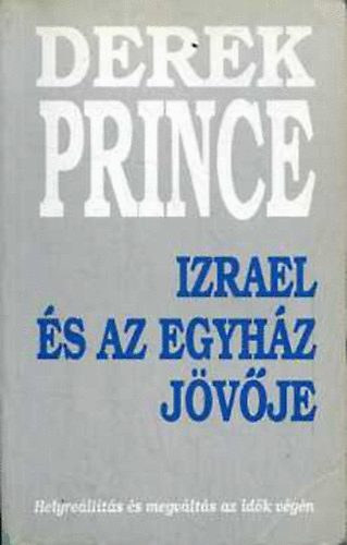 Derek Prince - Izrael �s az egyh�z j�v�je
