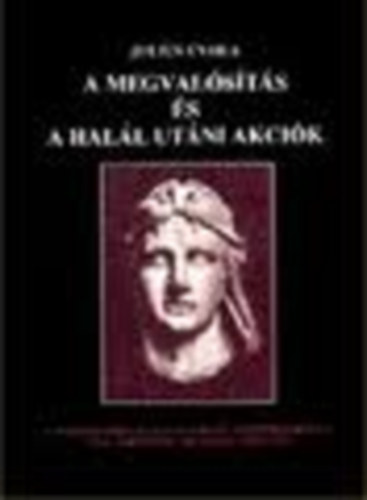 A megvalsts s a hall utni akcik