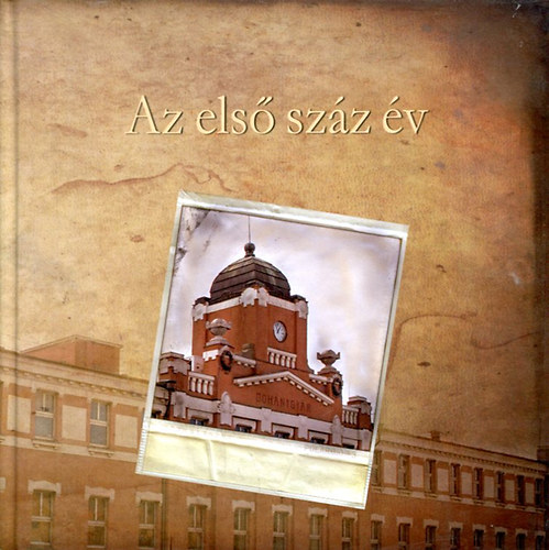 Az els szz v  (pcsi dohnygyr)