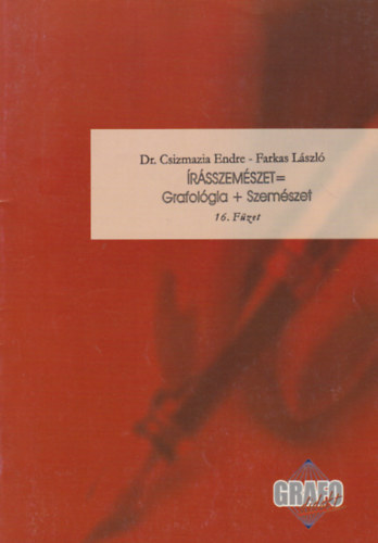 Dr. Farkas Lszl Csizmazia Endre - rsszemszet = Grafolgia + Szemszet