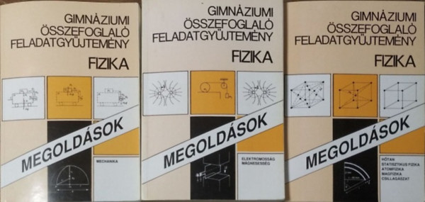 Gimn�ziumi �sszefoglal� feladatgy�jtem�ny - Fizika - Megold�sok, I-III.