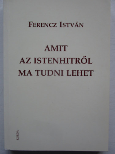 Amit az istenhitrl ma tudni lehet