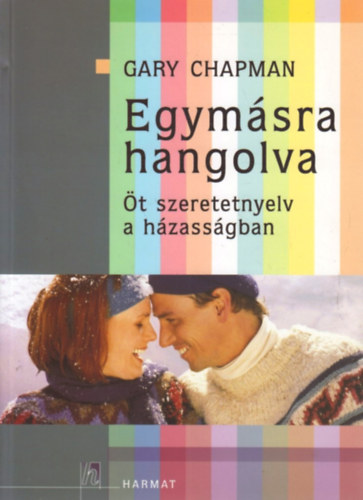 Egymsra hangolva  - t szeretet-nyelv a hzassgban