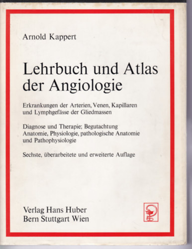 Lehrbuch und Atlas der Angiologie (Az angiol�gia tank�nyve �s atlasza - n�met nyelv�)