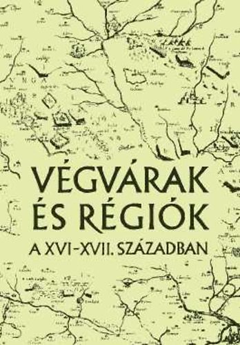 Vgvrak s rgik a XVI-XVII. szzadban