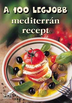 A 100 legjobb mediterrn recept