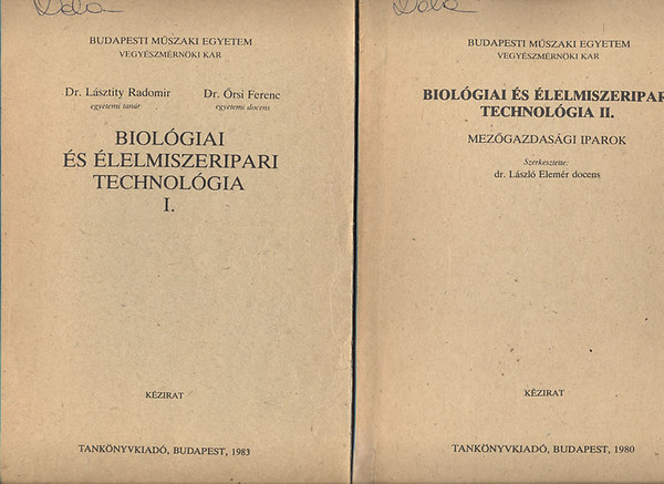 Dr. Lsztity Radomir; Dr. rsi Ferenc - Biolgiai s lelmiszeripari technolgia I-II. (kzirat)