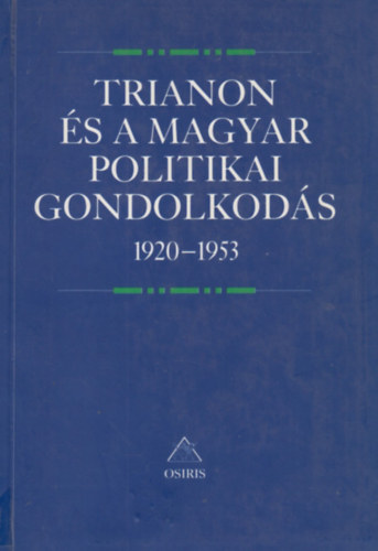 Trianon s a magyar politikai gondolkods 1920-1953