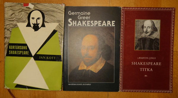 3 fontos knyv Shakespeare-tl: Shakespeare,  Kortrsunk, Shakespeare,  Shakespeare titka