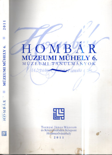 Hombr mzeumi mhely 6. (Mzeumi tanulmnyok)