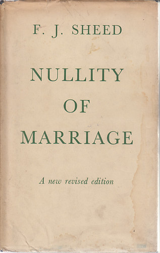 F. J Sheed - Nullity of Marriage