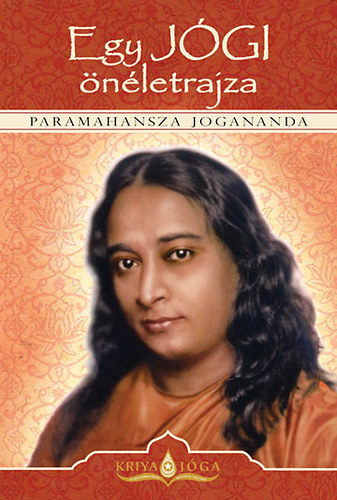 Paramahansza Jogananda - Egy JGI nletrajza