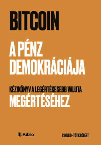 Bitcoin - A p�nz demokr�ci�ja