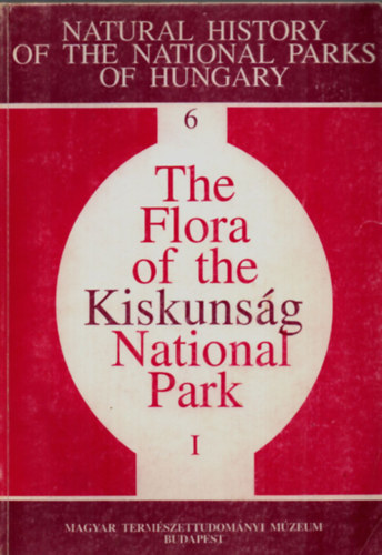 The Flora of the Kiskunsg National Park I. - Kiskunsgi Nemzeti Park virgai I.