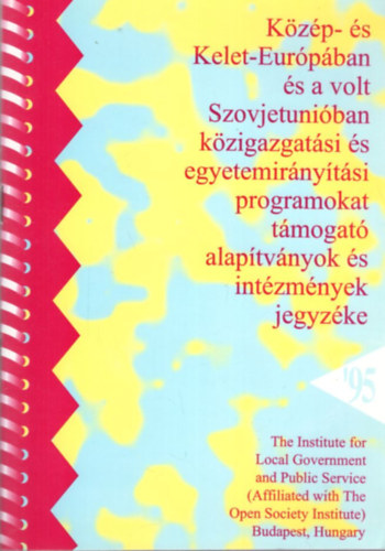Kzp- s Kelet-Eurpban s a volt Szovjetuniban kzigazgatsi s egyetemirnytsi programokat tmogat alaptvnyok s intzmnyek jegyzke