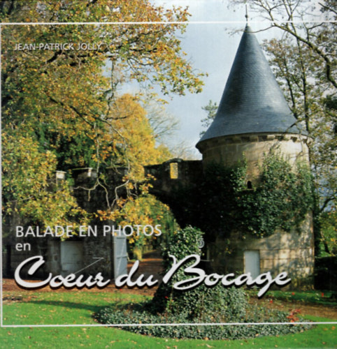 Balade en photos en Coeur de Bocage