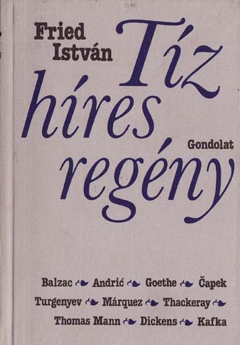 Tz hres regny (Balzac, Andric, Goethe, Marquez, Turgenyev,Kafka...)