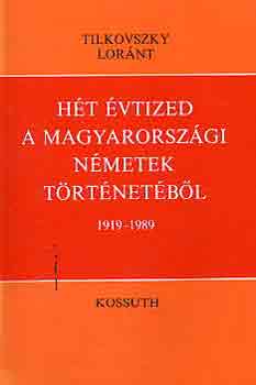 Ht vtized a magyarorszgi nmetek trtnetbl 1919-1989