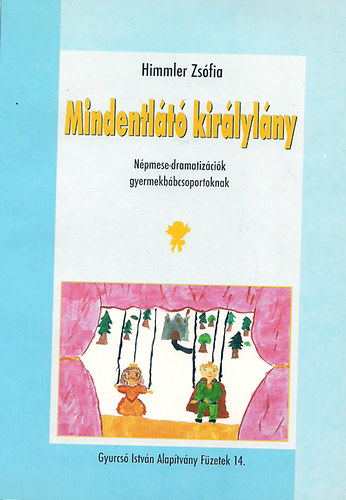 Mindentlt kirlylny (npmese-dramatizcik gyermekbbcsoportoknak)