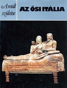 Az �si It�lia (A m�lt sz�let�se)