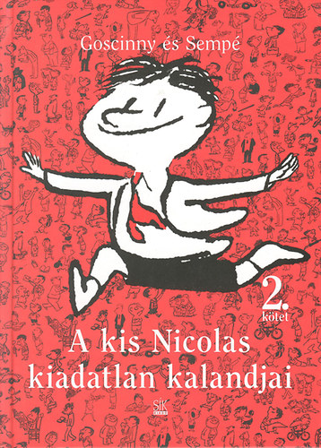 Jean-Jacques Semp; Ren Goscinny - A kis Nicolas kiadatlan kalandjai 2.