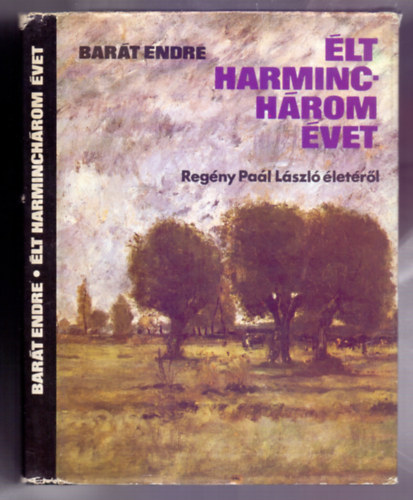 �lt harminch�rom �vet (Reg�ny Pa�l L�szl� �let�r� )