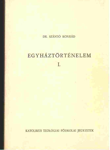 Egyhztrtnelem I. A keresztny kor trtnete