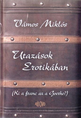 Utaz�sok Erotik�ban