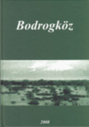 Tuba Zoltn - Bodrogkz (A magyarorszgi Bodogkz tjmonogrfija)
