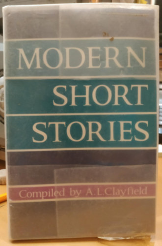 A. L. Clayfield - Modern Short Stories