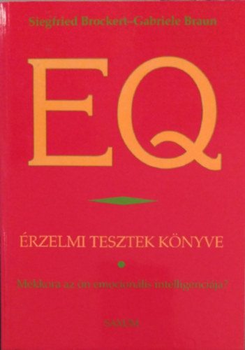 rzelmi tesztek knyve - EQ MEKKORA AZ N EMOCIONLIS INTELLIGENCIJA?