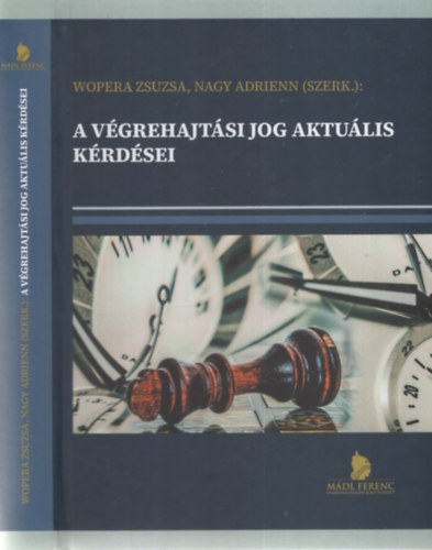A v�grehajt�si jog aktu�lis k�rd�sei