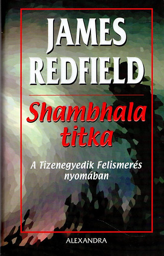 Shambhala titka - A Tizenegyedik Felismers nyomban