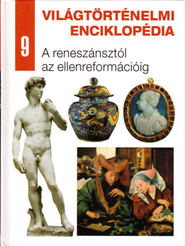 Vilgtrtnelmi enciklopdia 9. - A renesznsztl az ellenreformciig