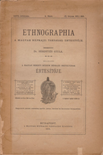 Dr. Sebestyn Gyula  (szerk.) - Ethnographia - A Magyar Nprajzi Trsasg rtestje XXVII. vf. 6. fzet (1916)