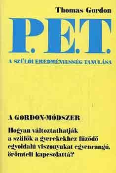 Thomas Gordon - P.E.T. A szli eredmnyessg tanulsa