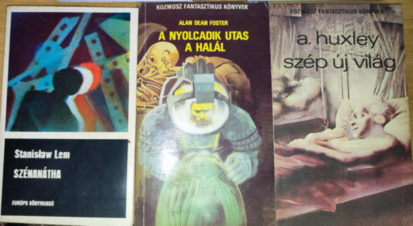 3db sci-fi regny - Stanislaw Lem-Sznantha, Huxley-Szp j vilg, Alan Dean Foster-A nyolcadik utas a hall
