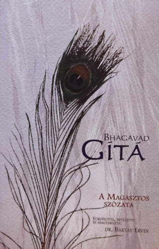 A Magasztos sz�zata Bhagavad G�t�