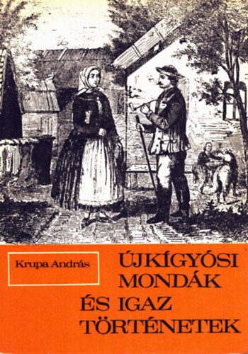 Krupa Andrs - jkgysi mondk s igaz trtnetek