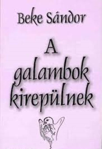 Beke Sndor - A galambok kireplnek