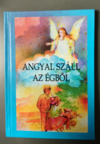 Angyal szll az gbl A karcsonyi nnepkr npkltszete