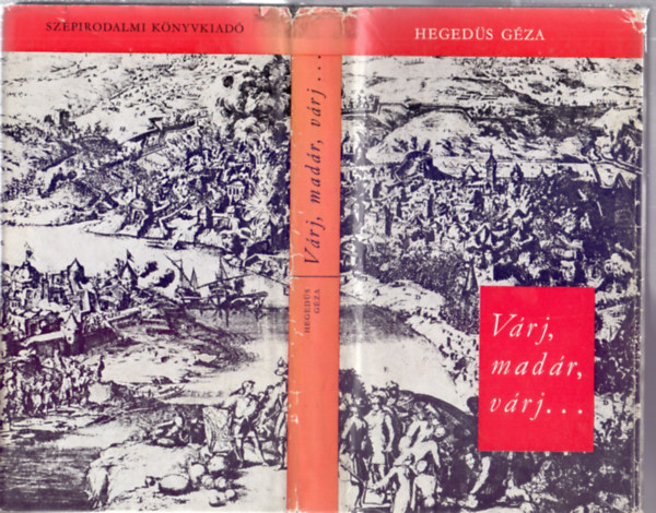 V�rj, mad�r, v�rj...P�ld�zat a veszedelmekr�l