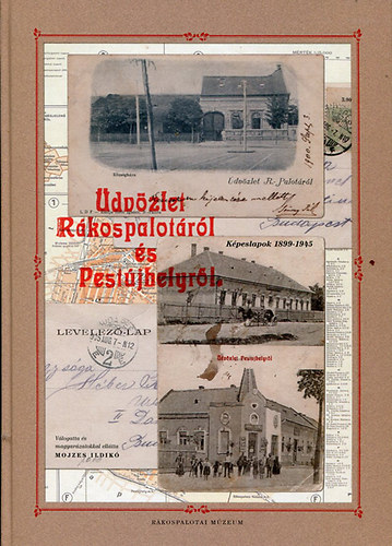 dvzlet Rkospalotrl s Pestjhelyrl (Kpeslapok 1899-1945)