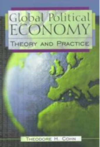 Theodore H. Cohn - Global Political Economy - Theory and Practice
