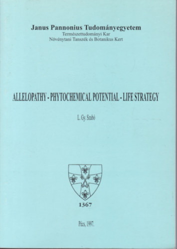 Allelopathy - Phytochemical Potential - Life Strategy (Alleloptia s a nvnyek kmiai hatsa - angol nyelv)
