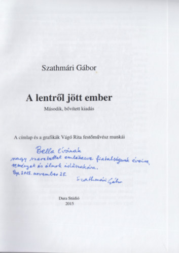 A lentrl jtt ember - Dediklt!