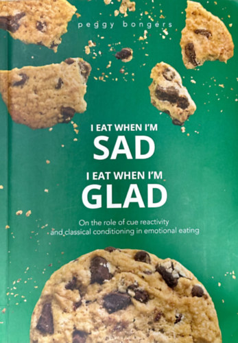 I Eat when I'm SAD I Eat when I'm GLAD